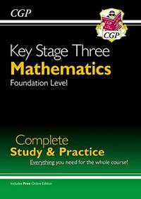 New KS3 Maths Complete Study & Practice - Foundation (with Online Edition) (CGP KS3 Maths)