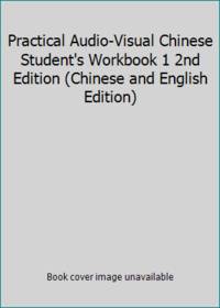 Practical Audio-Visual Chinese Student's Workbook 1 2nd Edition (Chinese and English Edition)