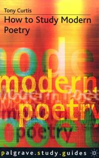 How to Study Modern Poetry (How to Study Literature)