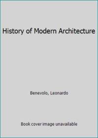 History Of Modern Architecture By Benevolo Leonardo