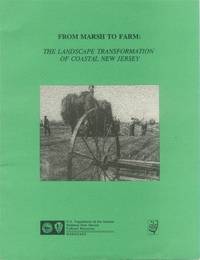 From Marsh to Farm: The Landscape Transformation of Coastal New Jersey by Sebold, Kimberly R - 1992