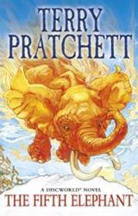 The Fifth Elephant: Discworld Novel 24 by Pratchett, Terry - 2013-11-04