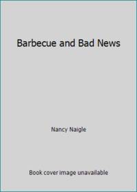 Barbecue and Bad News