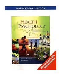 Health Psychology: An Introduction to Behavior and Health by Linda Brannon