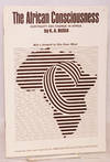 The African Consciousness: continuity and change: with a foreword by Elsie Bown Meyer