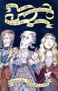 How to be Tremendously Tuned in to Opera
