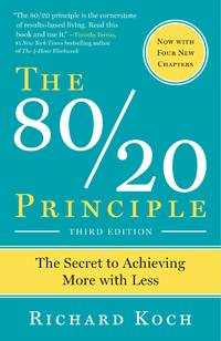 The 80/20 Principle: The Secret to Success by Achieving More with Less by Richard Koch (English,...