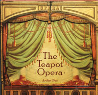 The Teapot Opera by Arthur Tress - Signed First Edition - 1988 - from Cinemage Books (SKU: 011404)