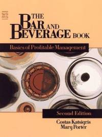 The Bar and Beverage Book: Basics of Profitable Management