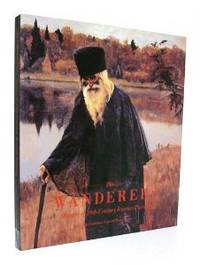 The Wanderers : Masters of Nineteenth-Century Russian Painting : an Exhibition from the Soviet...