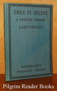 Ã�mile et HÃ©lÃ¨ne, A French Primer by Lady Frazer (Lilly Frazer) and M. L. Chouville - 1931