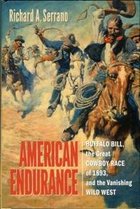 cover of American Endurance: Buffalo Bill, The Great Cowboy Race Of 1893, And The Vanishing Wild West