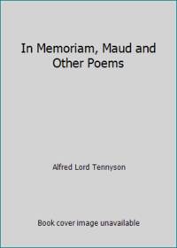 In Memoriam, Maud and Other Poems by Alfred Lord Tennyson - 1991