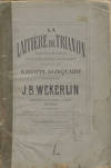 La Laitière de Trianon Opérette de Salon en un acte et à deux personnages Paroles de Galoppe d'Onquaire ... Partition in-8o. Piano et Chant Pr: 6f. net. [Piano-vocal score]