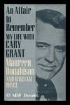 An Affair to Remember : My Life with Cary Grant / Maureen Donaldson and William Royce