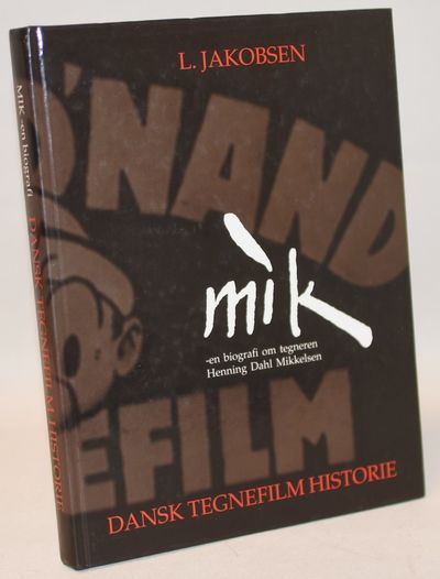 Mik - en biografi om tegneren Henning Dahl…