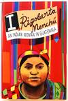 I, Rigoberta Menchu