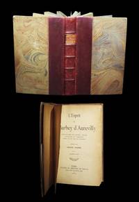 L'Esprit de J. Barbey d'Aurevilly - Dictionnaire de Penses, Traits, Portraits et Jugements...