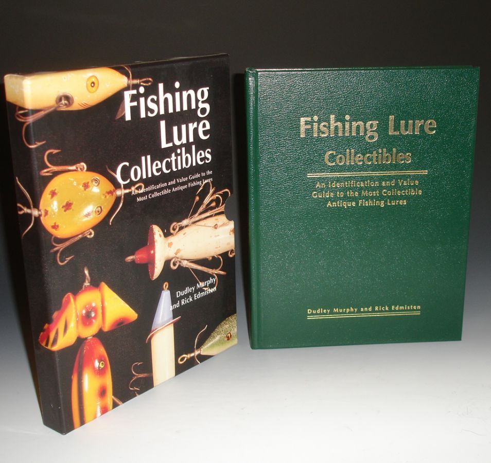 Fishing Lure Collectibles, Fishing Lure Collectibles, an Identifcation and  Value Guide to the Most Collectible Antique Lures. Signed, Limited Edition  in Original Slipcase by Murphy, Dudley; Rick Edmisten | Collector Books | -  Biblio