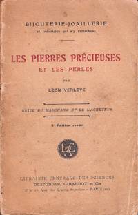 Les Pierres précieusees et le Perles. Caractères, Valeur, Emploi, Synthèse,...