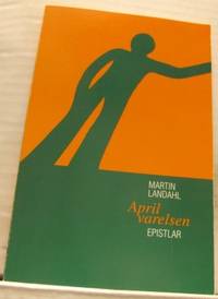 Aprilvarelsen. Epistlar.