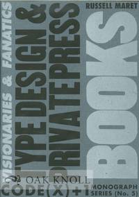 VISIONARIES & FANATICS: TYPE DESIGN & THE PRIVATE PRESS