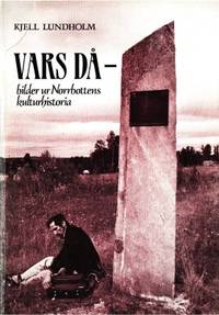 Vars då - bilder ur Norrbottens kulturhistoria.
