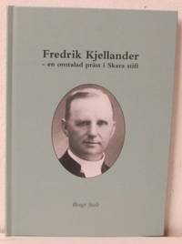Fredrik Kjellander - en omtalad präst i Skara…