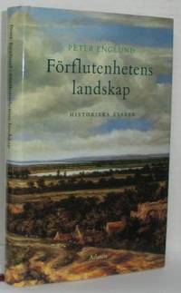 Förflutenhetens landskap. Historiska essäer.