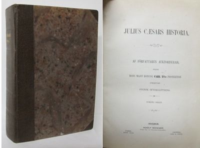 Julius Caesars historia I-II. Av författaren…