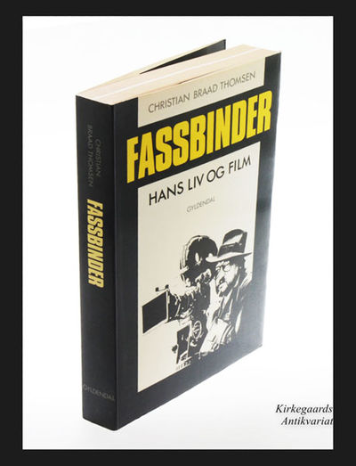 Fassbinder. Hans liv og hans film.