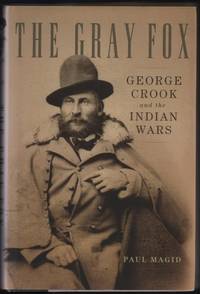 image of The Gray Fox: George Crook and the Indian Wars