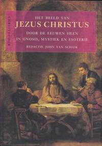 image of Het beeld van Jezus Christus door de eeuwen heen in gnosis, mystiek en esoterie