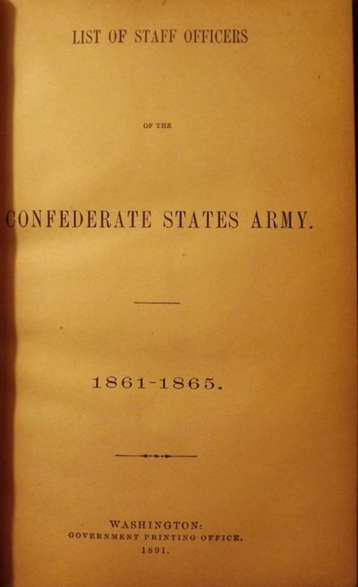 LIST OF STAFF OFFICERS OF THE CONFEDERATE STATES ARMY 1861-1865