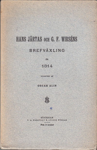 Hans Järtas och G. F. Wirséns brefväxling år 1814.