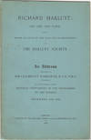 Richard Hakluyt: His Life and Work. With a Short Account of the Aims and Achievements of the Hakluyt Society. An Address Delivered by Sir Clements Markham, K.C.B., F.R.S., (President), on the Occasion of the Fiftieth Anniversary of the Foundation of the Society, December 15th, 1896