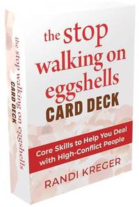 The Stop Walking on Eggshells Card Deck : Core Skills to Help You Deal with High-Conflict People