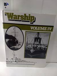 Warship, Volume IV by John Roberts, ed - 1980