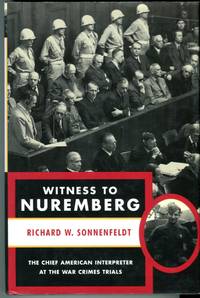 Witness to Nuremberg by Sonnenfeldt, Richard W - 2002