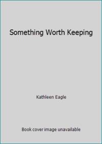 Something Worth Keeping