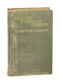 William Fitzhugh Gordon: A Virginian of the Old School: His Life, Times and Contemporaries