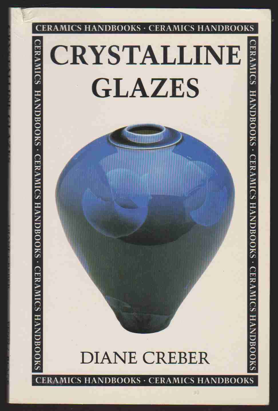 CRYSTALLINE GLAZES by Diane Creber Hardcover 1997 from Easton's