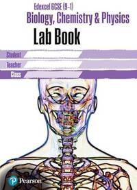 Edexcel GCSE Biology, Chemistry and Physics Lab Book: EDX GCSE Bio, Chem and Physics Lab Book...