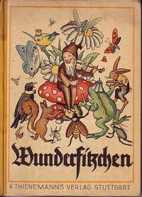 Wunderfitzchen - Ein Waldmarchen Kleinen Leuten Erzahlt by W Niethammer - Hardcover - from Monroe Bridge Books, SNEAB Member (SKU: 003537)
