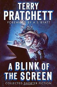 image of A Blink Of The Screen: Collected Shorter Fiction