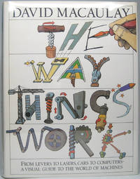 The Way Things Work by MACAULAY, David - 1988