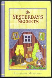 Yesterday's Secrets. Patchwork Mysteries
