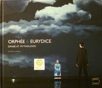 cover of Orphee & Eurydice Danse et Mythologie Frederic Flamand
