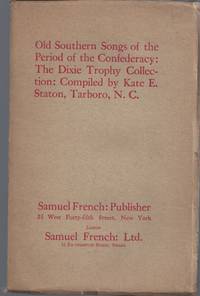 image of Old Southern Songs of the Period of the Confederacy: The Dixie Trophy Collcection