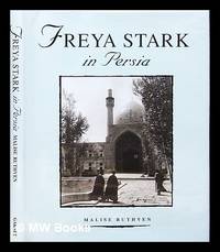 Freya Stark in Persia / Malise Ruthven